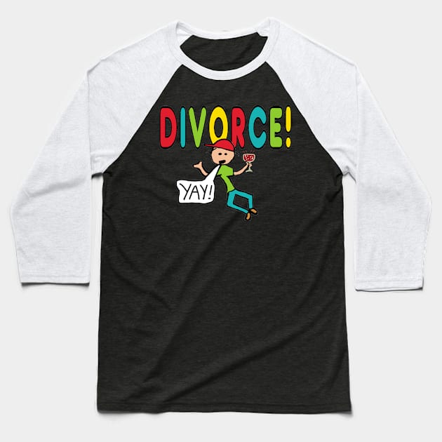 Divorce! Baseball T-Shirt by Mark Ewbie